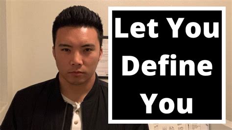 Let You Define You Youtube