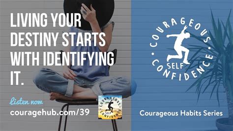 Self Esteem Courage Courageous Habits Self Confidence 1b0b0j9 Courage Hub