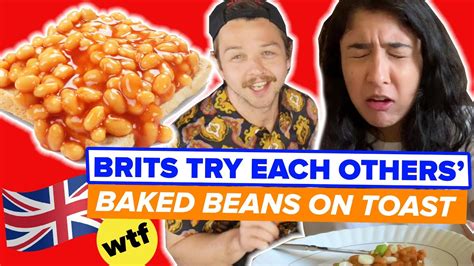 Brits Try Other Brits Baked Beans On Toast Youtube