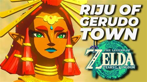 Riju Of Gerudo Town In Zelda Tears Of The Kingdom Youtube