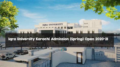 Iqra University Karachi Admission Spring Open 2020 21