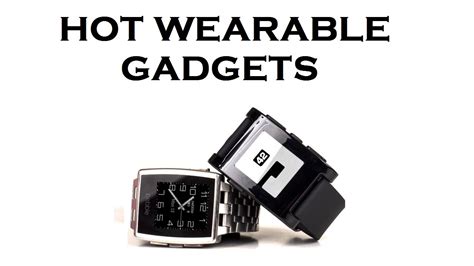 Most Popular Wearable Gadgets Youtube