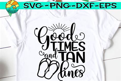 good times and tan lines svg dxf eps png so fontsy