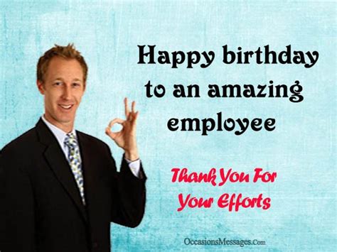 Make this the best birthday your boss has ever had by sending them a to celebrate your next holiday or birthday, be sure to visit our website for more articles with our best wishes for any occasion! Happy Birthday Wishes for Employees - Occasions Messages