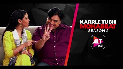 Karrle Tu Bhi Mohabbat Season 2 Ram Kapoor Sakshi Tanwar Streaming In 3 Days Altbalaji