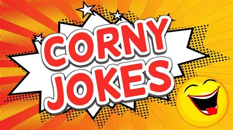 Funny Corny Jokes For Adults 60 Super Funny Corny Jokes To Tell Your