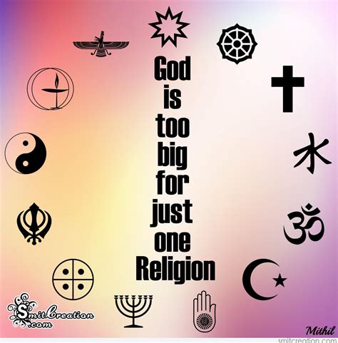 God Is Too Big For Just One Religion