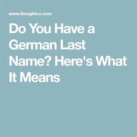 Do You Have A German Last Name Here S What It Means German Last Names Names Last Names