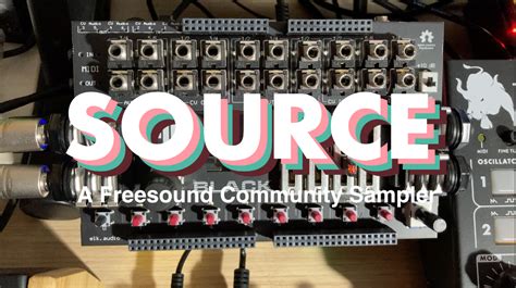 Source A Freesound Community Sampler