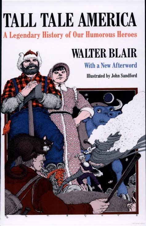 Tall Tale America A Legendary History Of Our Humorous Heroes By Walter