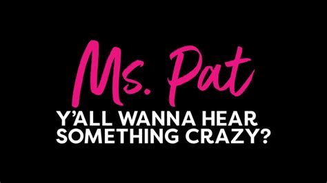 🎬 Ms Pat Y All Wanna Hear Something Crazy [netflix Trailer] Release Date February 8 2022
