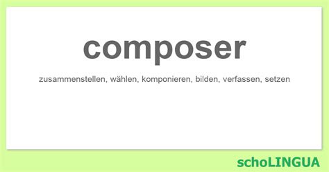 Composer Konjugation Des Verbs „composer Scholingua