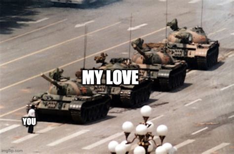 Tank Man Love Imgflip