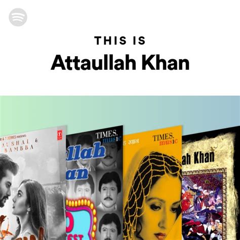 This Is Attaullah Khan Playlist By Spotify Spotify