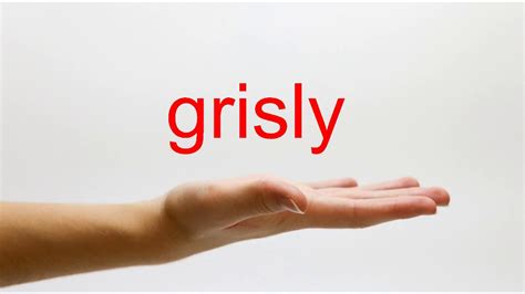 How To Pronounce Grisly American English Youtube