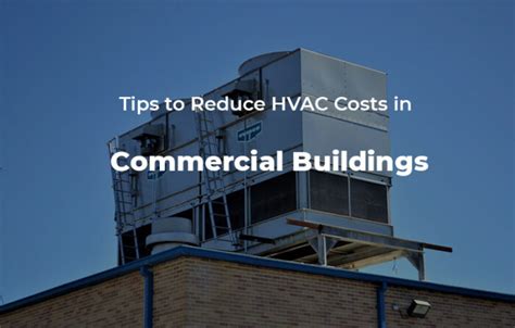 Tips To Reduce Hvac Costs In Commercial Buildings The Cotocon Group