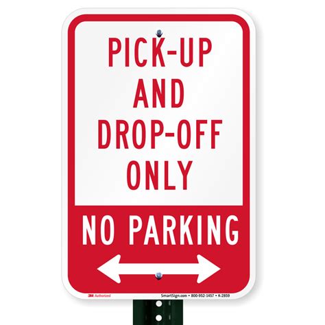 Pick Up And Drop Off Only No Parking Sign Sku K 2859