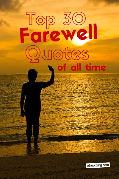 Top 30 Farewell Quotes Of All Time