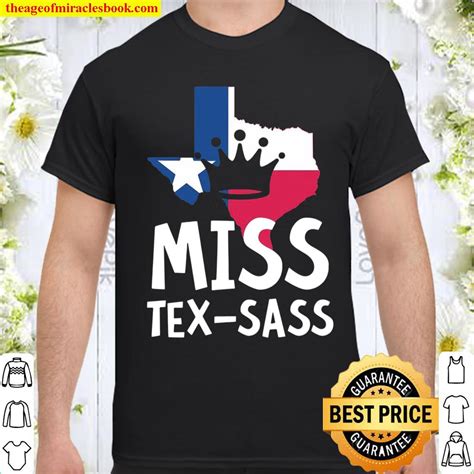 Miss Tex Sass Texas Woman Sassy Girl Texan Shirt