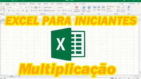 Multiplicação No Excel Multiplicar No Excel Youtube