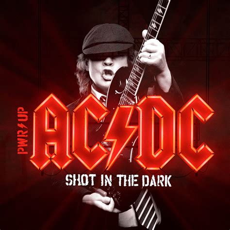 Acdc Release Official Audiovideo For Shot In The Dark Make Their