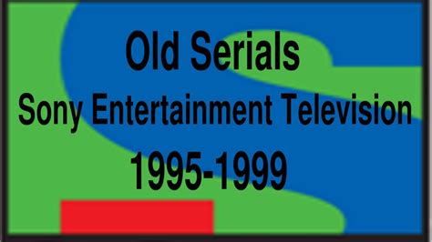 old sony tv serials between 1995 and 1999 सोनी टीवी के नब्बे के दशक के सीरियल्स youtube