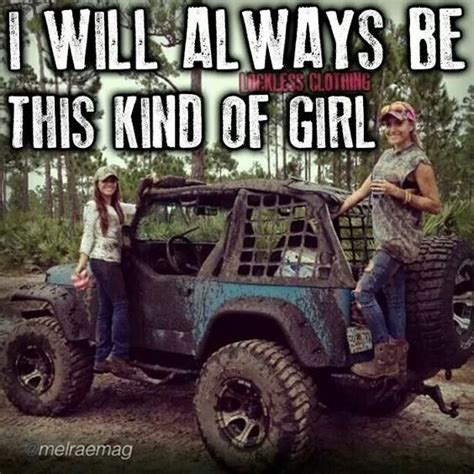 Jeep Irresistible Picture Country Girl Quotes Real Country Girls