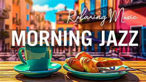 Happy Morning Jazz Sunny Jazz Bossa Nova Instrumentals Youtube