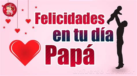 🎀 Yo Te Amo PapÁ 💝 ¡feliz Día Del Padre Mensaje De FelicitaciÓn