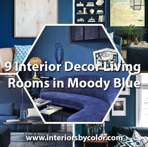9 Interior Decor Living Rooms In Moody Blue Interiors By Color