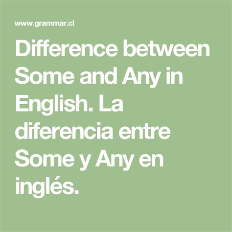 Difference Between Some And Any In English La Diferencia Entre Some Y