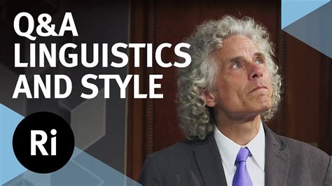 Qanda Linguistics Style And Writing With Steven Pinker Youtube
