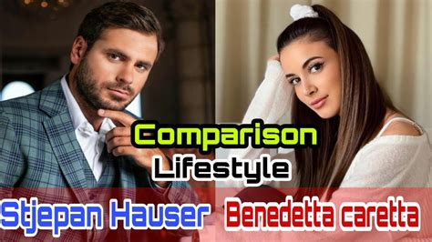 Stjepan Hauser Benedetta Caretta Lifestyle Comparison 2021 Biography