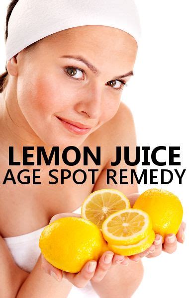 Lemon Juice For Reduce Age Spots Skin Age Spots Age Spot Treatment