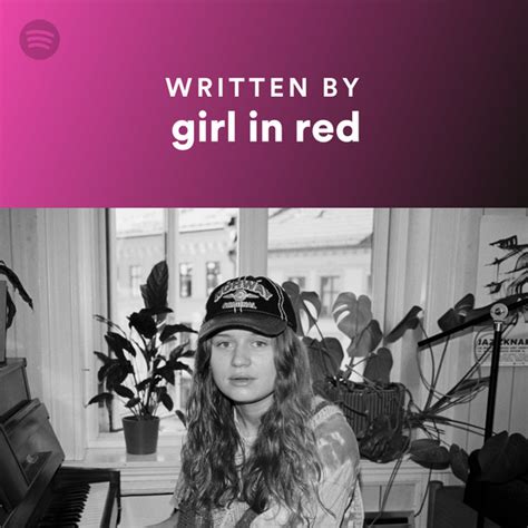 written by girl in red spotify playlist
