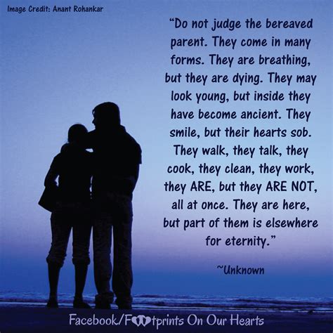 Do Not Judge The Bereaved Parent They Come In Many Forms They Are