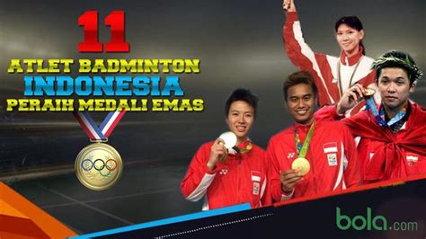 Check spelling or type a new query. 11 Atlet Bulutangkis Indonesia Peraih Medali Emas di Olimpiade - Video Bola.com