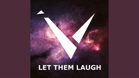 Let Them Laugh Youtube Music