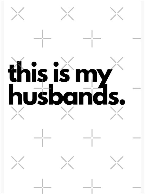 Not Mine My Husbands Poster For Sale By Artbytalitha Redbubble