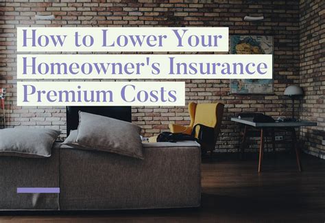 What factors influence the cost of homeowners insurance? How to Lower Your Homeowner's Insurance Premium Costs