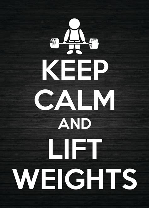 Keep Calm And Lift Weights Poster By Chan Displate