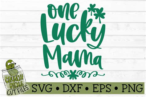 One Lucky Mama Svg File By Crunchy Pickle Thehungryjpeg