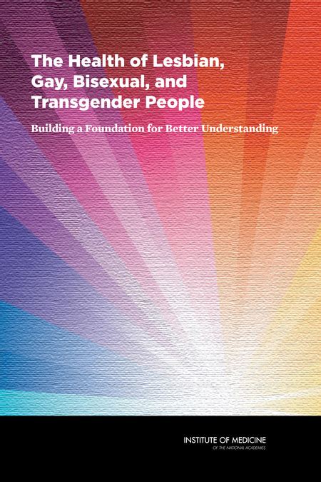 the health of lesbian gay bisexual and transgender people building a foundation for better