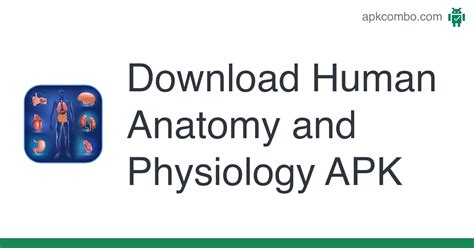 Human Anatomy And Physiology Apk Android App Free Download