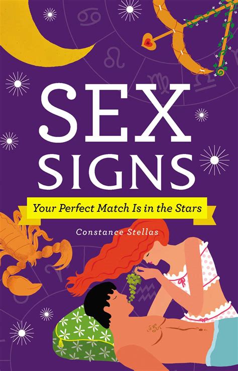Sex Signs Your Perfect Match Is In The Stars By Constance Stellas Goodreads