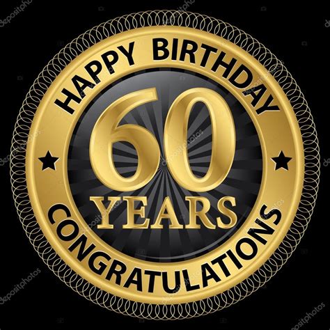 60 Años Feliz Cumpleaños Felicitaciones Etiqueta De Oro Vector Illus 2023