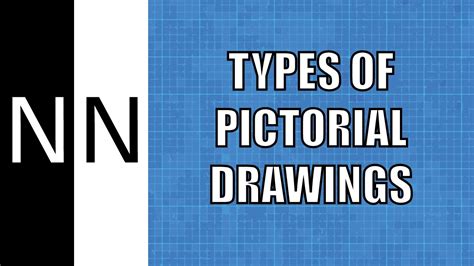 What Are The Three Main Types Of Pictorial Drawings Design Talk
