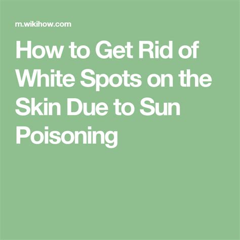 How To Get Rid Of White Spots On The Skin Due To Sun Poisoning Used