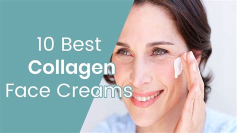 10 Best Collagen Creams For Face Reduce Age Spots Dark Spots Acne
