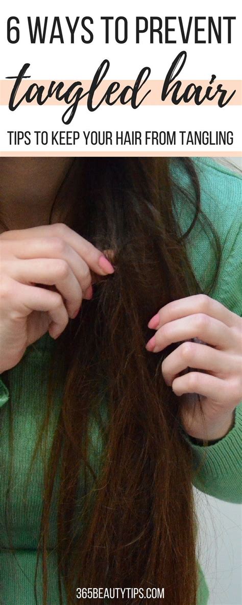 6 Ways To Prevent Tangled Hair Tips To Keep Your Hair From Tangling 365beautytips Tangle